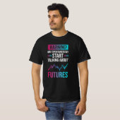 Futures trading stock market t-shirt (Voorkant volledig)
