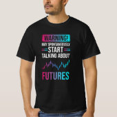 Futures trading stock market t-shirt (Voorkant)