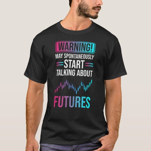Futures trading stock market t-shirt (Voorkant)