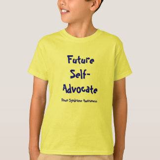 FutureSelf-Advocate, downsyndrome bewustzijn T-shirt