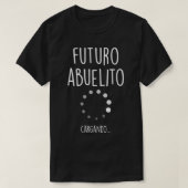 Futuro Abuelito Spaanse Zwangerschap Aankondiging  T-shirt (Design voorkant)