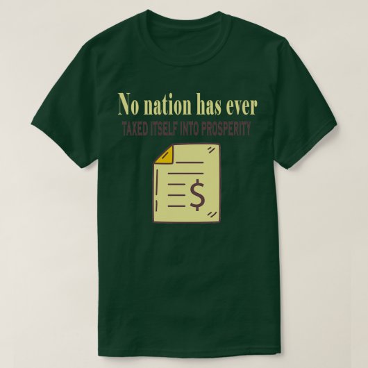 Fuuny tax day Geen land heeft zichzelf ooit belast T-shirt (Design voorkant)