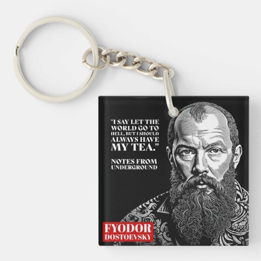 Fyodor Dostoevsky - tea fun quote Sleutelhanger (voorkant)