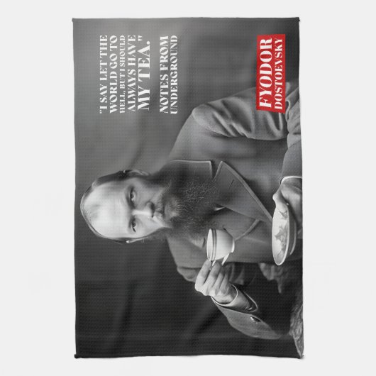 Fyodor Dostoevsky - tea fun quote Theedoek (Verticaal)