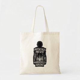 Fysiek aanwezig, verhalend afwezig tote bag