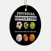 Fysiek onderwijs het beste deel van de dag keramisch ornament (Rechts)