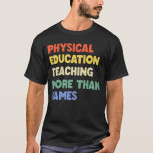 Fysiek onderwijs Phys Ed Teacher T-Shirt