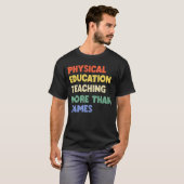 Fysiek onderwijs Phys Ed Teacher T-Shirt (Voorkant volledig)