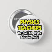 Fysieke leraren... Koel Kinderen van Edu World Ronde Button 5,7 Cm (Voorkant /achterkant)