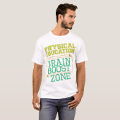 FYSIEKE ONDERWIJSTEACHER - Brain Boost Zone T-shirt (Voorkant volledig)