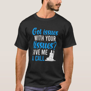 Fysieke therapie fysiotherapeut met problemen t-shirt