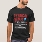 Fysieke therapie is een Roepen! Shirt (Voorkant)