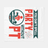 Fysieke therapie je kunt geen partij zonder PT Fleece Deken (Voorkant (Horizontaal))