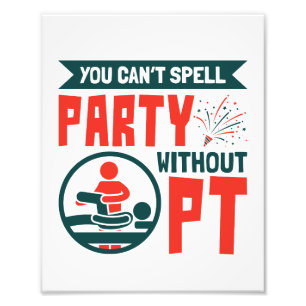 Fysieke therapie je kunt geen partij zonder PT Foto Afdruk