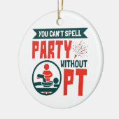 Fysieke therapie je kunt geen partij zonder PT Keramisch Ornament (Links)