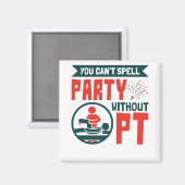 Fysieke therapie je kunt geen partij zonder PT Magneet (Voorkant / Achterkant)