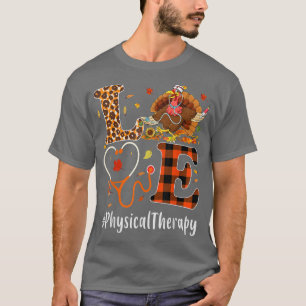 Fysieke therapie Liefde Thanksgiving Leopard Funny T-shirt
