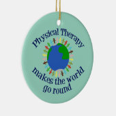 Fysieke therapie maakt de wereld rond keramisch ornament (Rechts)