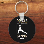 Fysieke therapie omdat ik Gezegde Shirt was Sleutelhanger (Voorkant)