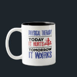 Fysieke therapie vandaag verhuurt het morgen het w tweekleurige koffiemok<br><div class="desc">Fysieke therapiegift voor PT,  fysiotherapeut of fysiotherapeut. Fysieke therapie humor is perfect voor mannen of vrouwen,  studenten lichamelijke of beroepsmatige therapie,  of voor assistenten bij fysieke therapie.</div>