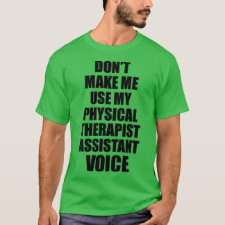 Fysieke Therapist Assistant Cowerker Gift Idee Fu T-shirt