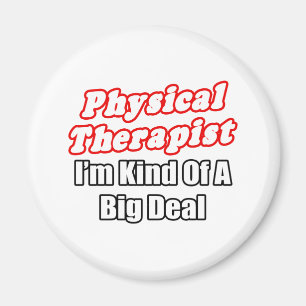 Fysieke Therapist...een soort grote deal Magneet