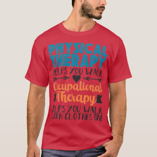Fysieke Therapist Occupational Therapist T-shirt
