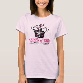 Fysieke therapist T-shirt met "Queen of Pain"