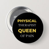 Fysieke therapistische koningin van pijn ronde button 7,6 cm (Voorkant /achterkant)