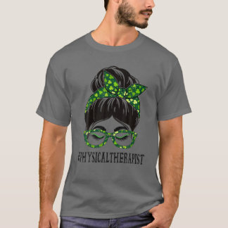 Fysieke Therapistische Vrouwen Bun St Patrick's Da T-shirt