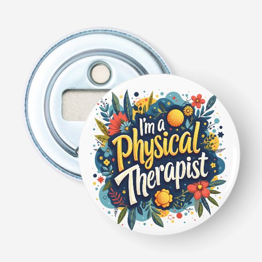 Fysiotherapeut Floral Quote Art Button Flesopener (Voorkant)