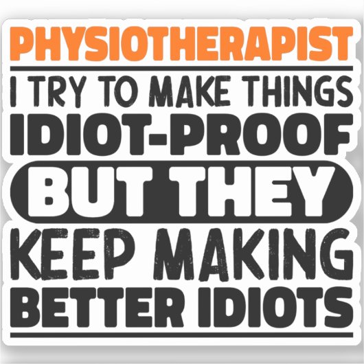 Fysiotherapeut Ik probeer dingen grappig te maken Sticker (Voorkant)