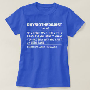 Fysiotherapeut Noun Fysiotherapie Medewerker Cool T-shirt