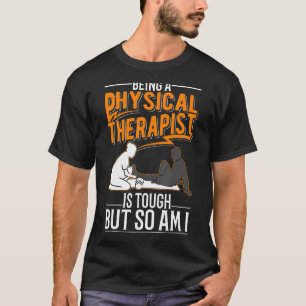 Fysiotherapeut zijn is moeilijk, maar ik ook t-shirt