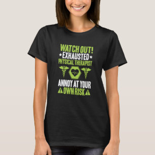 Fysiotherapie Eigen Risico PT Fysiotherapeut T-shirt