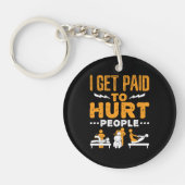 Fysiotherapie Ik word betaald om mensen pijn te do Sleutelhanger (Voorkant)