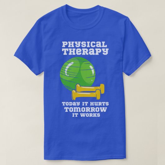 Fysische therapie Fysieke Therapie T-shirt (Design voorkant)
