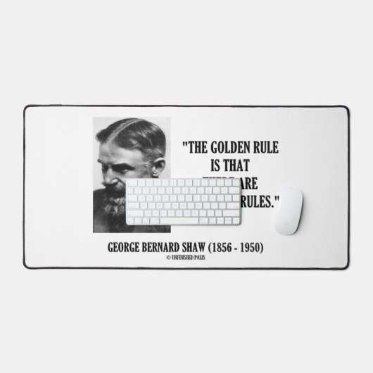G. B. Shaw Golden Rule No Golden Rules Quote Bureaumat (Keyboard & Muis)