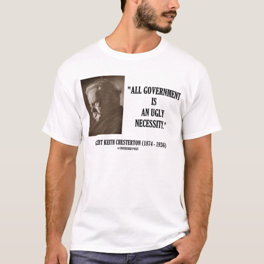 G.K. Chesterton Alle regering is lelijk noodzakeli T-shirt (Voorkant)