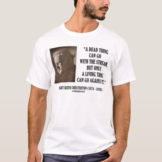 G.K. Chesterton Dead Stream Living Dding T-shirt (Voorkant)