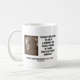 G.K. Chesterton Education Deadly Danger ernstig Koffiemok