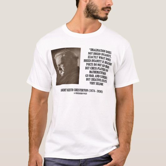 G.K. Chesterton Imagination Insanity Creative T-shirt (Voorkant)