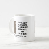 G.K. Chesterton No Rationists All Believe Quote Koffiemok (Voorkant links)