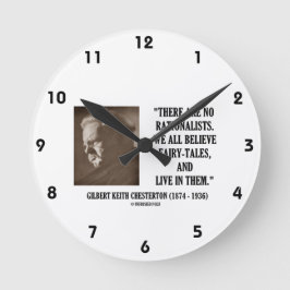 G.K. Chesterton No Rationists All Believe Quote Ronde Klok