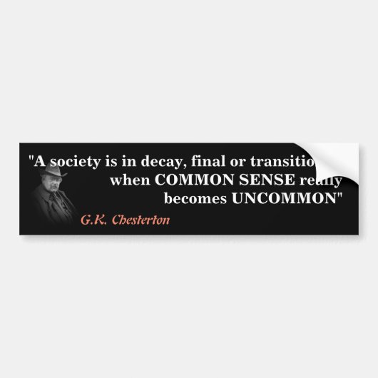 G.K. Chesterton Quote On A Society In Decay Bumpersticker (Voorkant)