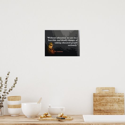 G.K. Chesterton Quote on Education Poster (Keuken)