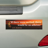 G.K. Chesterton Quote On God And Atheists Bumper S Bumpersticker (Op auto)