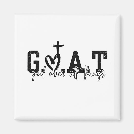 G.O.A.T. God over alle dingen Christelijk Jezus Magneet (Voorkant)