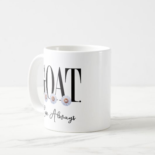 "G.O.A.T. MOM" met Daisies Art Koffiemok (Voorkant links)