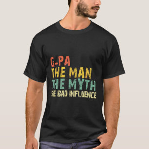 G-pa Het Man De mythe Byd Beïnvloedt Grappige Retr T-shirt